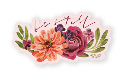 Be Still Sticker
